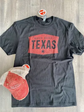 Bigger Better Texas Tee