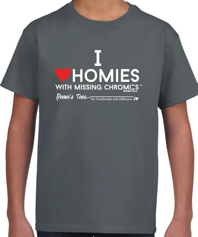 I Love Homies with MISSING Chromies - Kids - Short Sleeve Tee