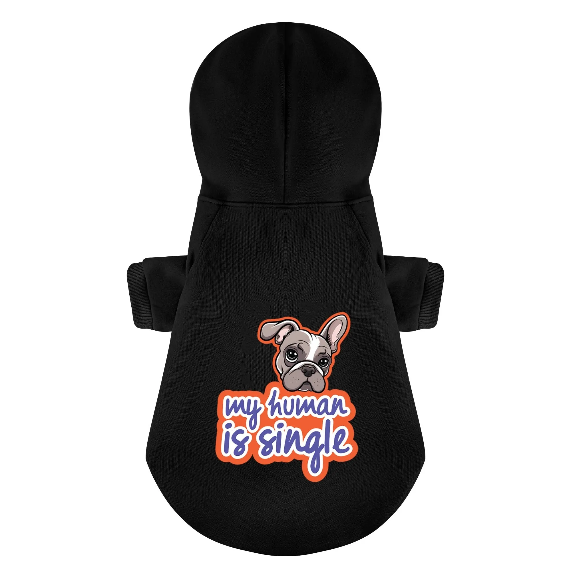 my human is single - Personalized French Bulldog Hoodies with Funny Quotes – Stylish, Cozy, and Premium 100% Cotton